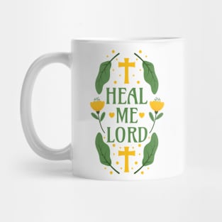 Heal Me Lord - Jeremiah 17:14 - Christian Bible Verse Floral Typography Mug